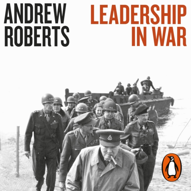 Leadership in War : Lessons from Those Who Made History, eAudiobook MP3 eaudioBook