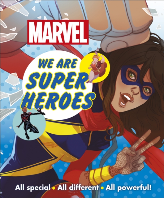 Marvel We Are Super Heroes! : All Special, All Different, All Powerful!, Paperback / softback Book