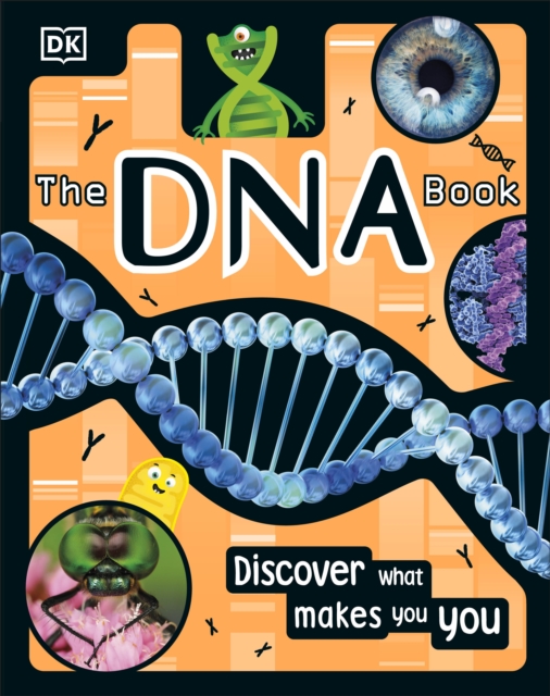 The DNA Book : Discover what makes you you, Hardback Book