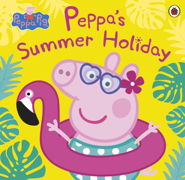 Peppa Pig: Peppa's Summer Holiday, Paperback / softback Book