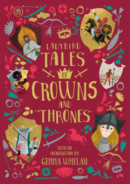 Ladybird Tales of Crowns and Thrones : With an Introduction From Gemma Whelan, Hardback Book