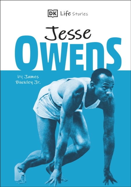 DK Life Stories Jesse Owens : Amazing people who have shaped our world, Hardback Book