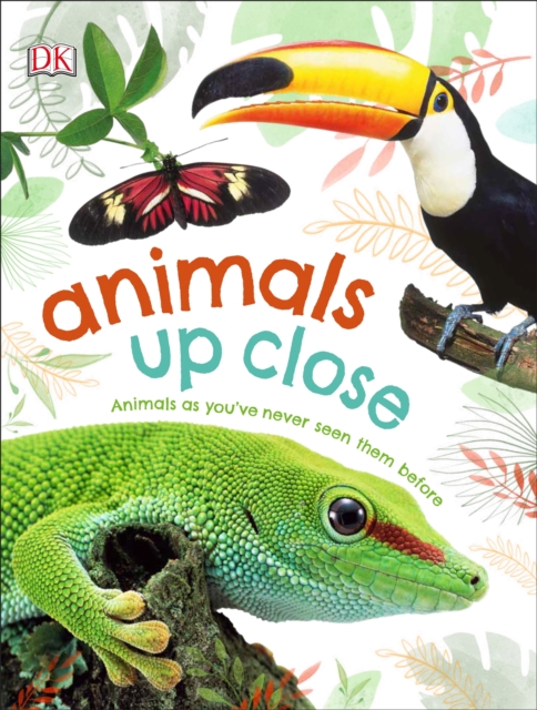 Animals Up Close : Animals as you've Never Seen them Before, EPUB eBook