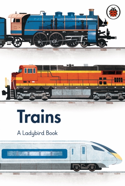 A Ladybird Book: Trains, Hardback Book