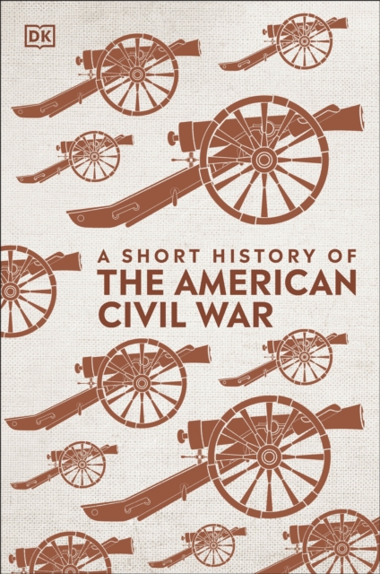 A Short History of The American Civil War, Hardback Book