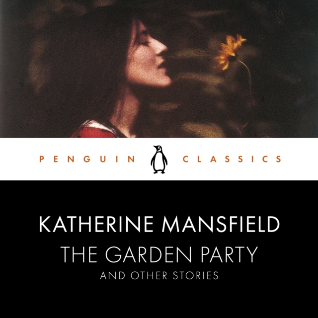 The Garden Party and Other Stories : Penguin Classics, eAudiobook MP3 eaudioBook