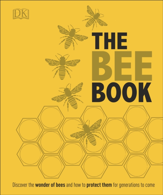 The Bee Book : The Wonder of Bees – How to Protect them – Beekeeping Know-how, EPUB eBook