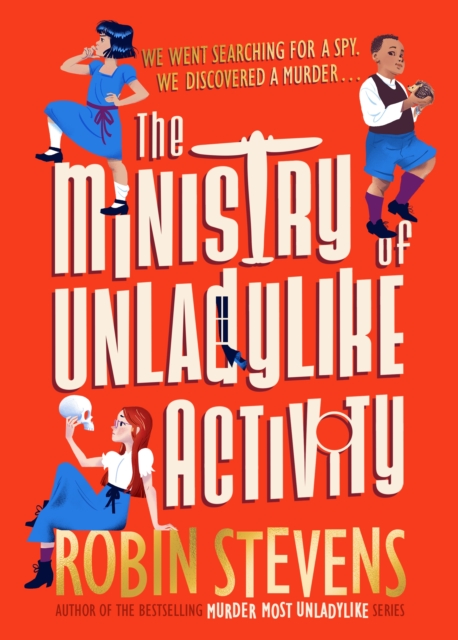 The Ministry of Unladylike Activity : From the bestselling author of MURDER MOST UNLADYLIKE, Hardback Book