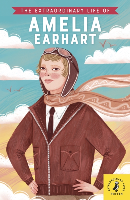 The Extraordinary Life of Amelia Earhart, Paperback / softback Book
