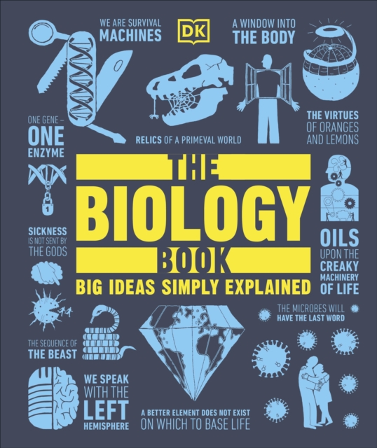 The Biology Book : Big Ideas Simply Explained, Hardback Book