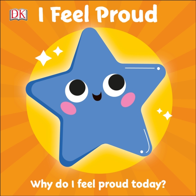 First Emotions: I Feel Proud, Board book Book