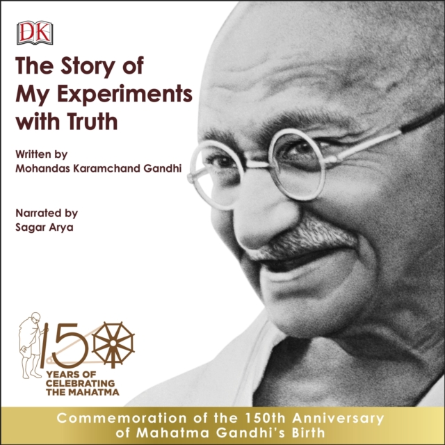 The Story of My Experiments with Truth: An Autobiography : The Story of My Experiments With Truth, eAudiobook MP3 eaudioBook