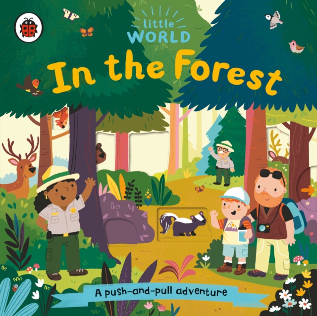 Little World: In the Forest : A push-and-pull adventure, Board book Book