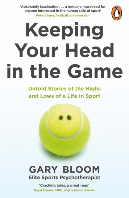 Keeping Your Head in the Game : Untold Stories of the Highs and Lows of a Life in Sport, EPUB eBook