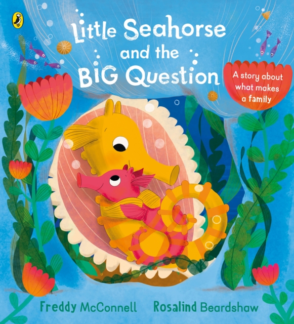 Little Seahorse and the Big Question, Paperback / softback Book