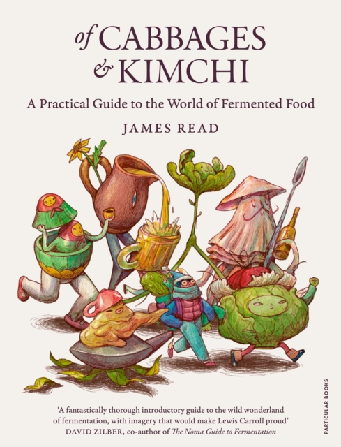Of Cabbages and Kimchi : A Practical Guide to the World of Fermented Food, Hardback Book