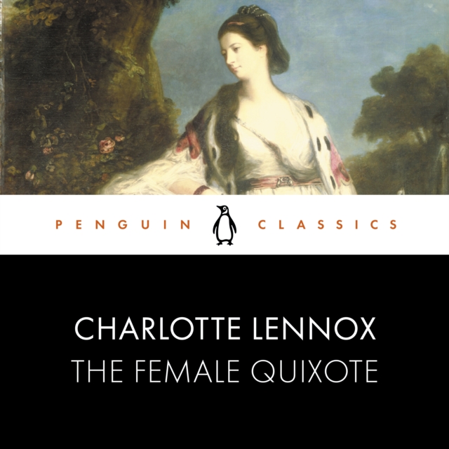 The Female Quixote : Penguin Classics, eAudiobook MP3 eaudioBook