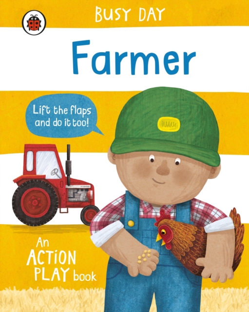 Busy Day: Farmer : An action play book, Board book Book