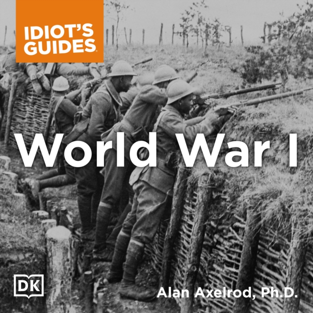 The Complete Idiot's Guide to World War I, eAudiobook MP3 eaudioBook