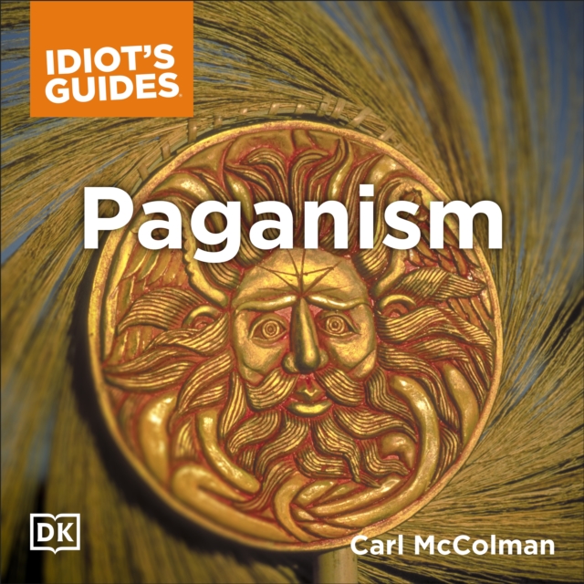 The Complete Idiot's Guide to Paganism, eAudiobook MP3 eaudioBook