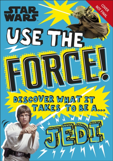 Star Wars Use the Force! : Discover what it takes to be a Jedi, EPUB eBook