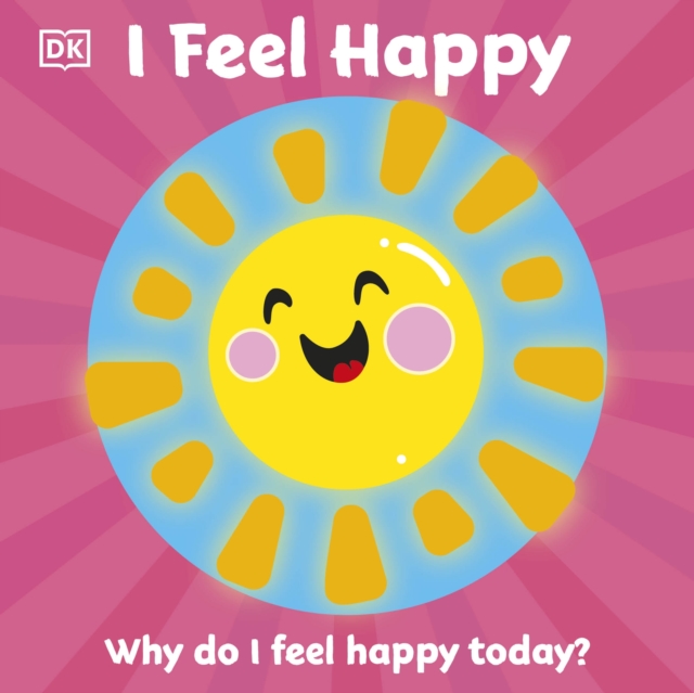 First Emotions: I Feel Happy, EPUB eBook