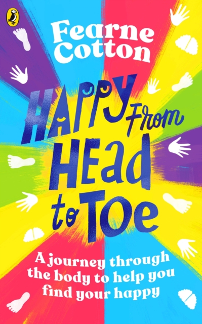 Happy From Head to Toe : A journey through the body to help you find your happy, Paperback / softback Book