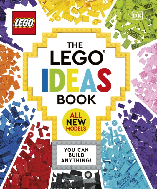The LEGO Ideas Book New Edition : You Can Build Anything!, Hardback Book