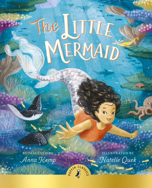 The Little Mermaid : A magical reimagining of the beloved story for a new generation, Paperback / softback Book