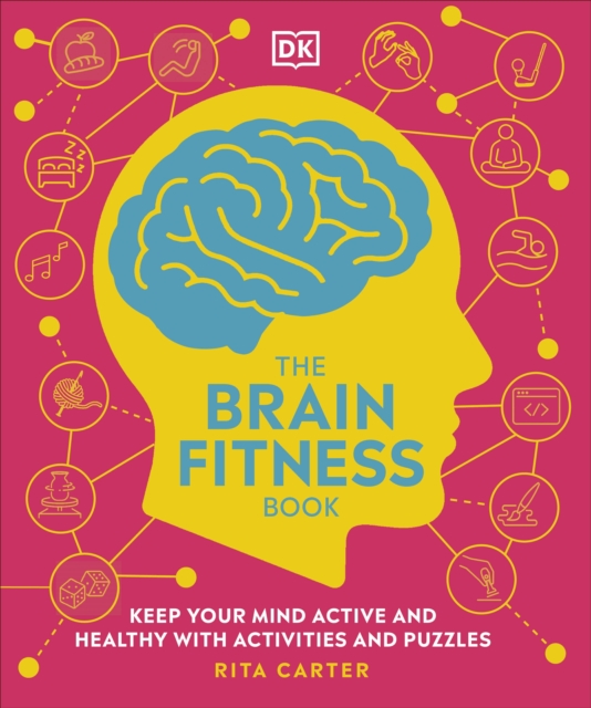The Brain Fitness Book : Activities and Puzzles to Keep Your Mind Active and Healthy, Paperback / softback Book