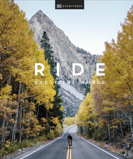 Ride : Cycle the World, Hardback Book