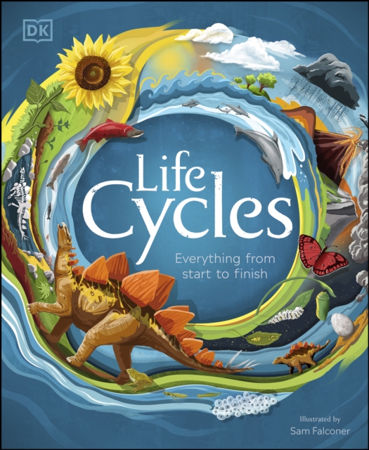 Life Cycles : Everything from Start to Finish, EPUB eBook