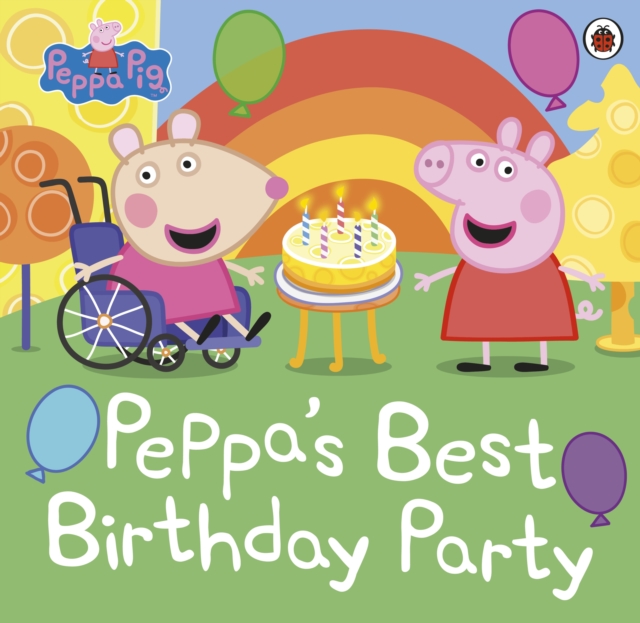 Peppa Pig: Peppa's Best Birthday Party, EPUB eBook
