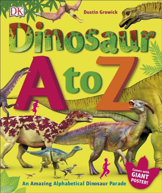 Dinosaur A to Z : An Amazing Alphabetical Dinosaur Parade, EPUB eBook