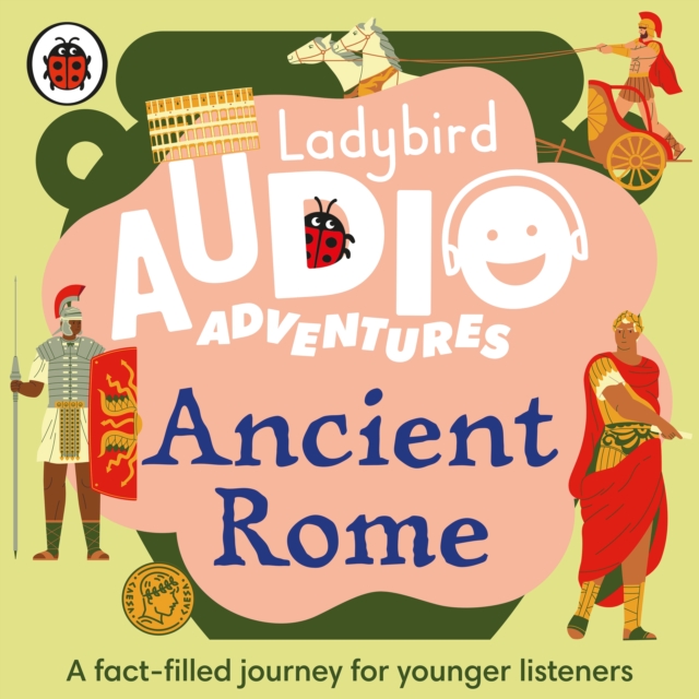 Ladybird Audio Adventures: Ancient Rome, eAudiobook MP3 eaudioBook