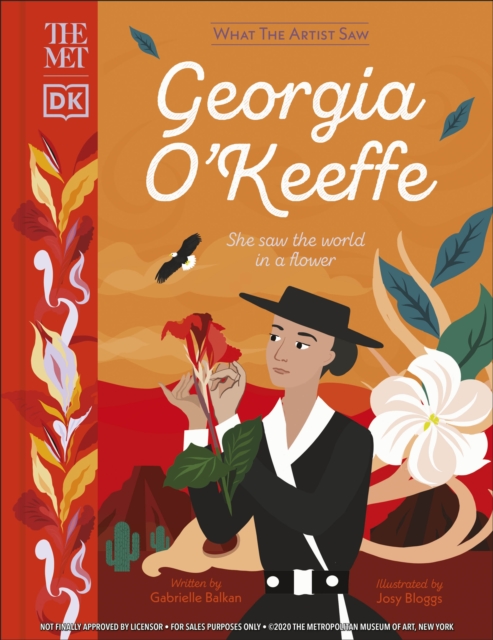 The Met Georgia O'Keeffe : She Saw the World in a Flower, Hardback Book