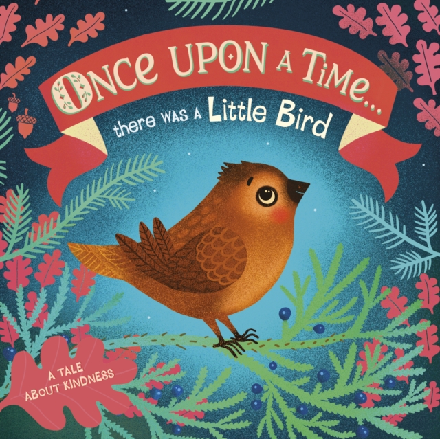 Once Upon A Time...there was a Little Bird, Board book Book