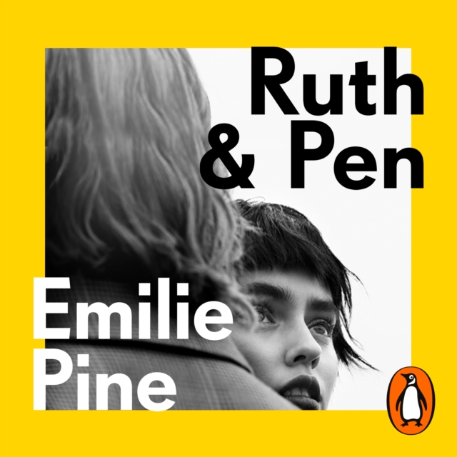 Ruth & Pen : The brilliant debut novel from the internationally bestselling author of Notes to Self, eAudiobook MP3 eaudioBook