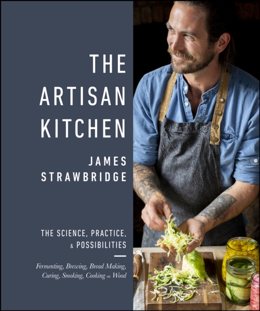 The Artisan Kitchen : The science, practice and possibilities, EPUB eBook