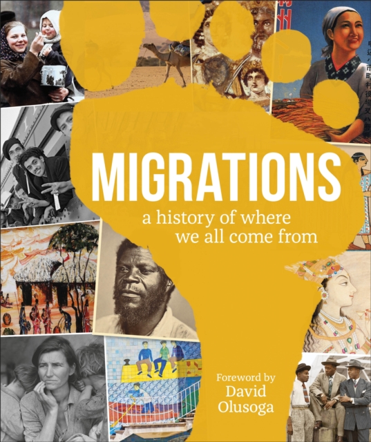 Migrations : A History of Where We All Come From, Hardback Book