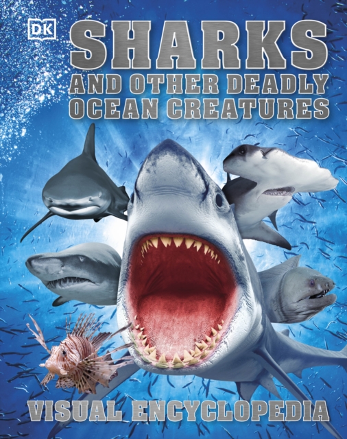 Sharks and Other Deadly Ocean Creatures : Visual Encyclopedia, EPUB eBook