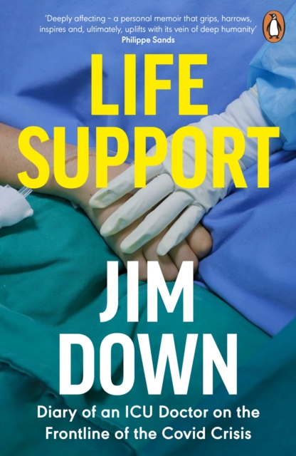 Life Support : Diary of an ICU Doctor on the Frontline of the Covid Crisis, Paperback / softback Book