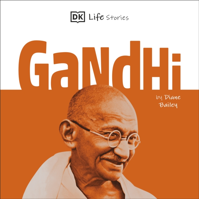 DK Life Stories: Gandhi, eAudiobook MP3 eaudioBook