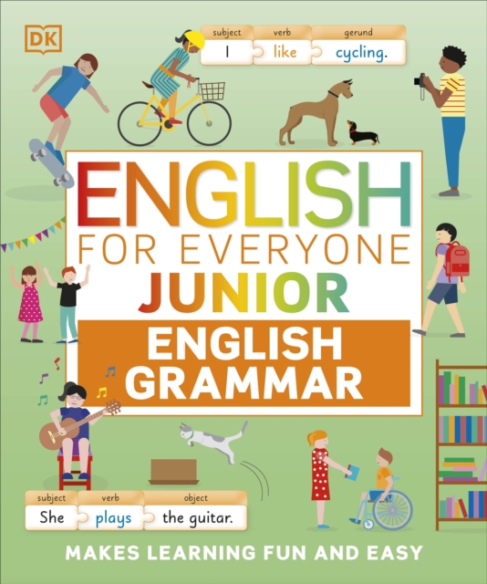 English for Everyone Junior English Grammar : Makes Learning Fun and Easy, Paperback / softback Book