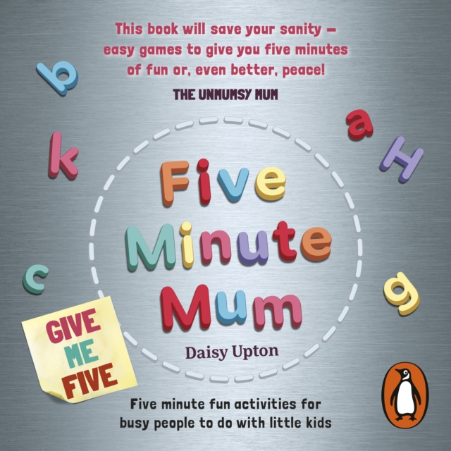 Five Minute Mum: Give Me Five : Five minute, easy, fun games for busy people to do with little kids, eAudiobook MP3 eaudioBook