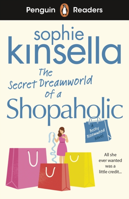 Penguin Readers Level 3: The Secret Dreamworld Of A Shopaholic (ELT Graded Reader), EPUB eBook
