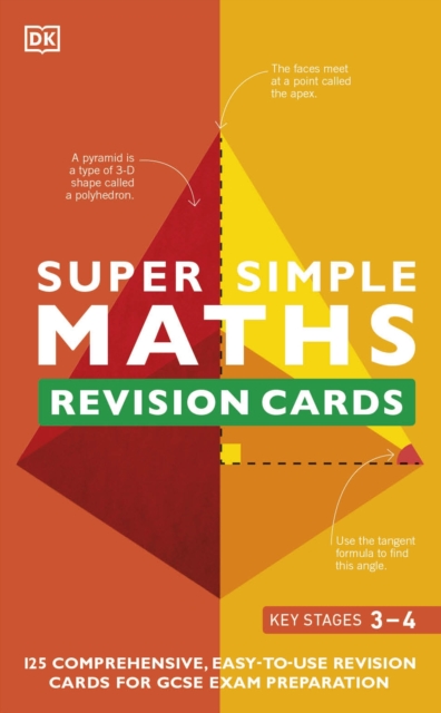 Super Simple Maths Revision Cards Key Stages 3 and 4 : 125 Comprehensive, Easy-to-Use Revision Cards for GCSE Exam Preparation, Cards Book