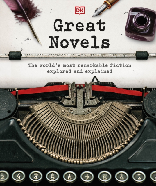 Great Novels : The World's Most Remarkable Fiction Explored and Explained, Hardback Book