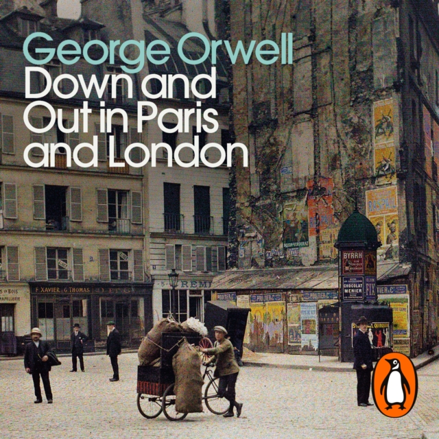 Down and Out in Paris and London : Penguin Modern Classics, eAudiobook MP3 eaudioBook