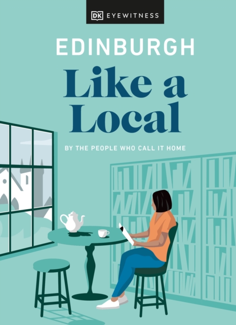Edinburgh Like a Local : By the People Who Call It Home, Hardback Book